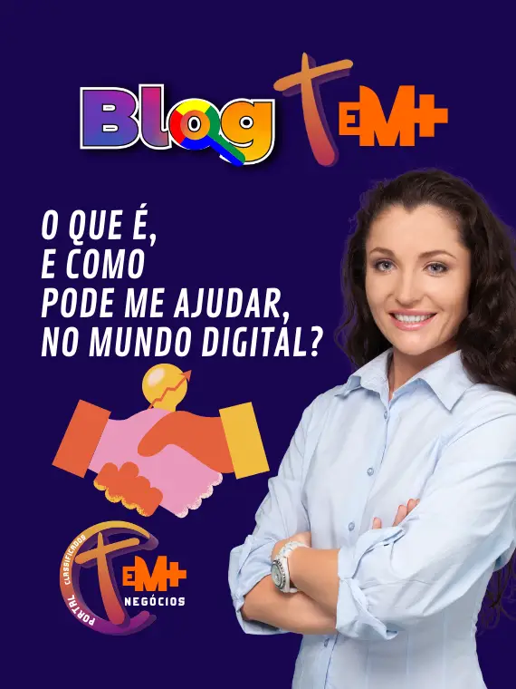 Blog Tem Mais: O blog que conecta você aos melhores anunciantes do Portal Tem Mais Negócios.